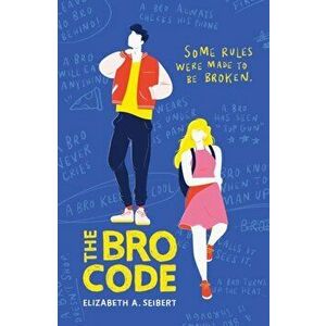Bro Code, Paperback - Elizabeth Seibert imagine