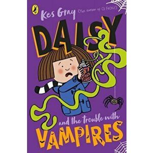 Daisy and the Trouble with Vampires, Paperback - Kes Gray imagine