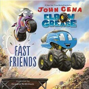Elbow Grease: Fast Friends, Hardback - John Cena imagine