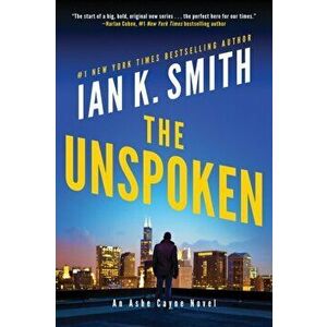 Unspoken. An Ashe Cayne Novel, Hardback - Ian K. Smith imagine
