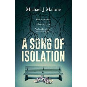 Song of Isolation, Paperback - Michael Malone imagine