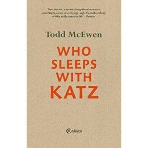 Who Sleeps with Katz, Paperback - Todd Mcewen imagine