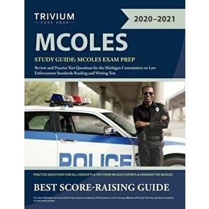 MCOLES Study Guide: MCOLES Exam Prep Review and Practice Test Questions for the Michigan Commission on Law Enforcement Standards Reading a - *** imagine