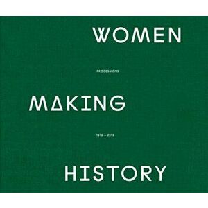 Women Making History. PROCESSIONS THE BANNERS, Hardback - *** imagine
