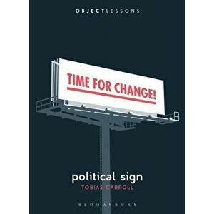 Political Sign, Paperback - Tobias Carroll imagine