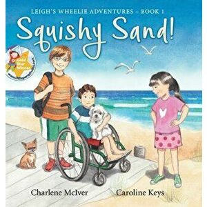 Squishy Sand, Hardcover - Charlene McIver imagine