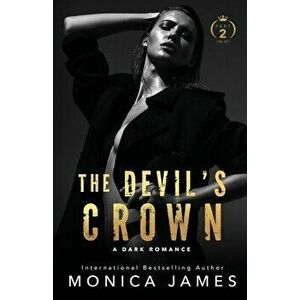 The Devil's Crown-Part Two, Paperback - Monica James imagine