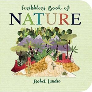 Scribblers Book of Nature, Board book - Isobel Lundie imagine