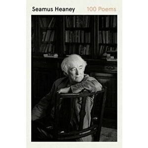 100 Poems, Paperback - Seamus Heaney imagine