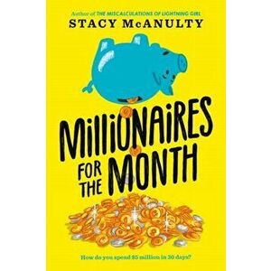 Millionaires for the Month, Hardback - Stacy Mcanulty imagine