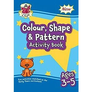New Colour, Shape & Pattern Maths Home Learning Activity Book for Ages 3-5, Paperback - Cgp Books imagine