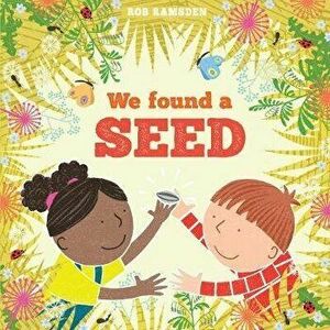 We Found a Seed, Paperback - Rob Ramsden imagine