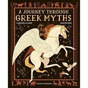 Journey Through Greek Myths, Hardback - Marchella Ward imagine