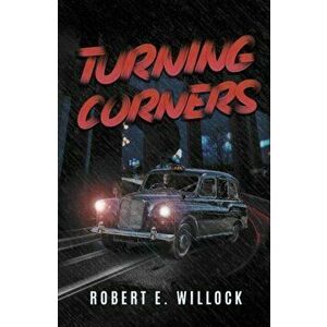 Turning Corners, Paperback - Robert E. Willock imagine