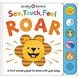 See, Touch, Feel: Roar: A First Sensory Book, Board book - Roger Priddy imagine