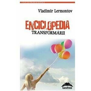 Enciclopedia transformarii - Vladimir Lermontov imagine