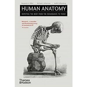 Human Anatomy. Depicting the Body from the Renaissance to Today, Paperback - Judith Folkenberg imagine