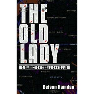 The Old Lady, Volume 1: A Gangster Crime Thriller, Paperback - Beisan Hamdan imagine