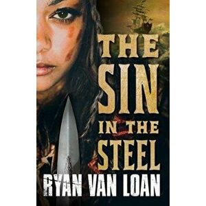 Sin in the Steel, Hardback - Ryan Van Loan imagine