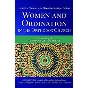 Women and Ordination in the Orthodox Church, Paperback - Gabrielle Thomas imagine