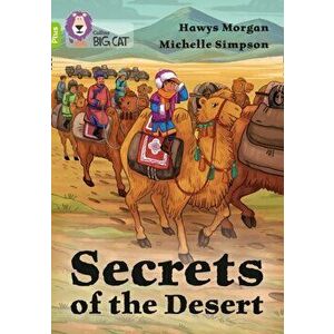Secrets of the Desert. Band 11+/Lime Plus, Paperback - Hawys Morgan imagine