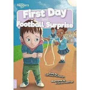 First Day and Football Surprise, Paperback - Gemma McMullen imagine