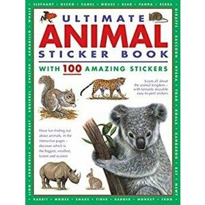 Ultimate Animal Sticker Book with 100 amazing stickers, Paperback - *** imagine