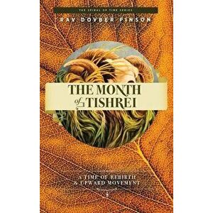 The Month of Tishrei: A Time of Rebirth and Upward Movement, Hardcover - Dovber Pinson imagine