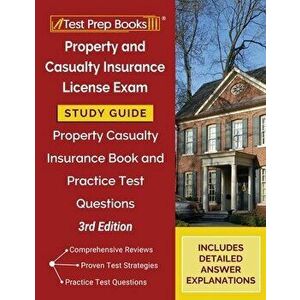 Property and Casualty Insurance License Exam Study Guide: Property Casualty Insurance Book and Practice Test Questions [3rd Edition] - *** imagine