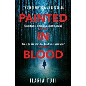 Painted in Blood, Hardback - Ilaria Tuti imagine