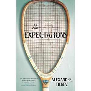 The Expectations, Paperback - Alexander Tilney imagine