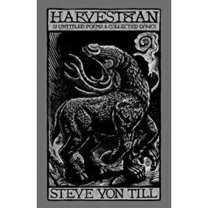 Harvestman: Collected Lyrics and Poems, Hardcover - Steve Von Till imagine