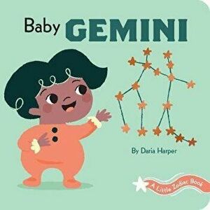 Little Zodiac Book: Baby Gemini, Board book - Daria Harper imagine