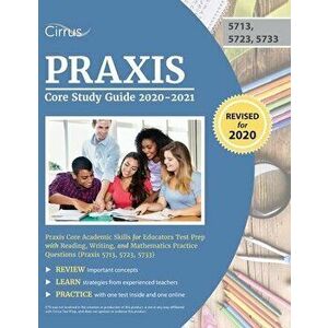 Praxis Core Study Guide 2020-2021: Praxis Core Academic Skills for Educators Test Prep with Reading, Writing, and Mathematics Practice Questions (Prax imagine
