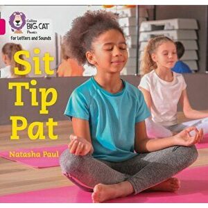 Sit Tip Pat. Band 01a/Pink a, Paperback - Natasha Paul imagine
