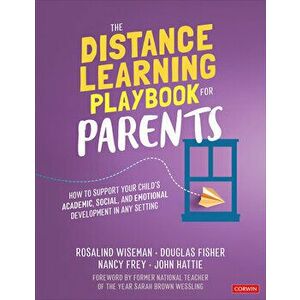 The Distance Learning Playbook for Parents: How to Support Your Child's Academic, Social, and Emotional Development in Any Setting - Rosalind Wiseman imagine