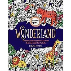 Color Quest. Wonderland, Paperback - Chelsea Geldean imagine