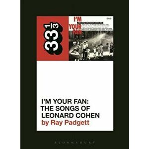 Various Artists' I'm Your Fan: The Songs of Leonard Cohen, Paperback - Ray Padgett imagine