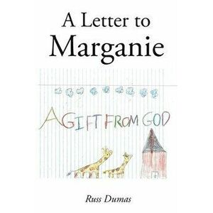 A Letter to Marganie, Paperback - Russ Dumas imagine
