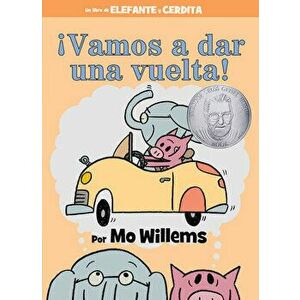 ¡vamos a Dar Una Vuelta! (an Elephant and Piggie Book, Spanish Edition), Hardcover - Mo Willems imagine