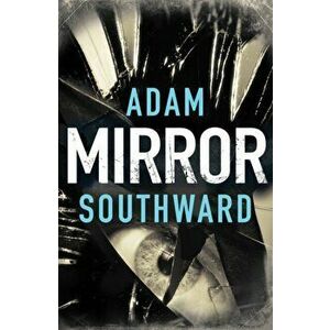 Mirror, Paperback - Adam Southward imagine