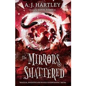 Mirrors Shattered, Paperback - A.J. Hartley imagine