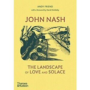 John Nash. The Landscape of Love and Solace, Hardback - Andy Friend imagine