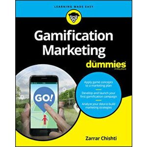 Gamification Marketing for Dummies, Paperback - Zarrar Chishti imagine
