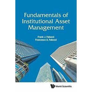 Fundamentals of Institutional Asset Management, Paperback - Frank J. Fabozzi imagine