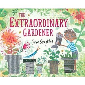 Extraordinary Gardener, Paperback - *** imagine