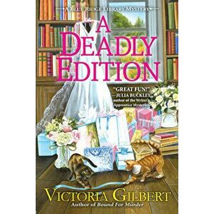 A Deadly Edition: A Blue Ridge Library Mystery, Hardcover - Victoria Gilbert imagine