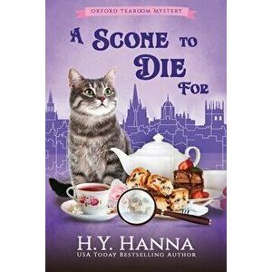 A Scone To Die For (LARGE PRINT): Oxford Tearoom Mysteries - Book 1, Paperback - H. y. Hanna imagine