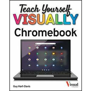 Teach Yourself Visually Chromebook, Paperback - Guy Hart-Davis imagine