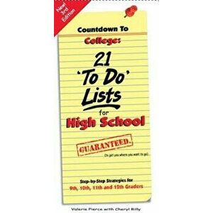Countdown to College: 21 'to Do' Lists for High School, Paperback - Valerie Pierce imagine